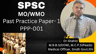 PPP001 SPSC MOWMO Past Practice Paper Mcqs for Medical Officer Test  Top Doctors with DrShahid [upl. by Auqinihs]