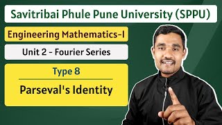 Fourier Series  19  Parsevals Identity  Engineering Mathematics  1  SPPU  Pune University [upl. by Yntrok]