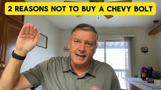 2 reasons NOT to buy a Chevy Bolt [upl. by Elihu933]