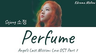 Sojung Ladies’ Code  Perfume 향기 Angels Last Mission Love OST Part 7 Lyrics HanRomEng가사 [upl. by Bengt432]