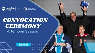 Fall 2023 Convocation Full Afternoon Session  Lambton College In Toronto [upl. by Wiggins]