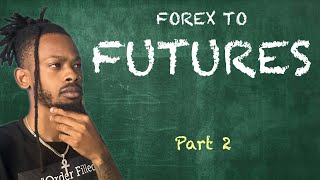 Introduction To Futures Trading For Beginners  Forex To Futures Part 2 [upl. by Anyat676]