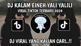 DJ KALAM EINEH YALI YALILI VIRAL FYP TIKTOK TERBARU 2024 [upl. by Pyotr]