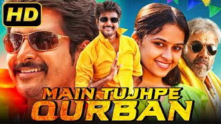 Main Tujhpe Qurban HD Romantic Comedy Hindi Dubbed Movie  Sivakarthikeyan Sri Divya Soori [upl. by Asen]