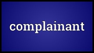 Complainant Meaning [upl. by Tattan]