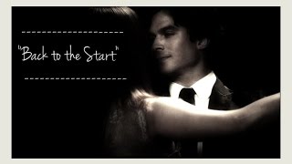 Damon amp Elena ♡ Back to the Start [upl. by Garnet]