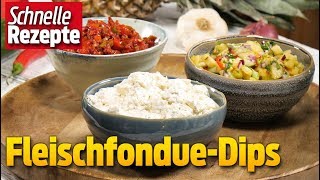 Mit diesen Dips veredelst du im Nu dein Fleischfondue  Schnelle Rezepte [upl. by Gelasias]