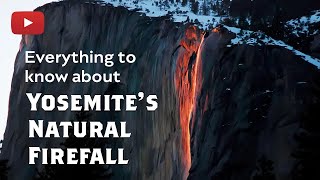 A Guide to the Natural Yosemite Firefall 2024 – Horsetail Fall [upl. by Nnylcaj]