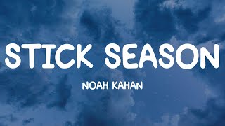 Stick Season  Noah Kahan Lyrics [upl. by Otreblif]