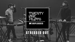 Twenty One Pilots  Stressed Out MTV Unplugged Official Audio [upl. by Mandych]