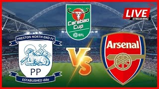 🔴 LIVE ENGLAND  EFL CUP  PREDICTIONS  PRESTON vs ARSENAL Todays LIVE Matches PREDICTIONS [upl. by Sass]