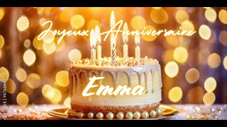 Emma Joyeux Anniversaire  The Ultimate French Birthday Song  French Birthday Song with Name [upl. by Ayifa556]