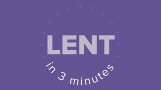 Lent in 3 Minutes NEW [upl. by Custer548]