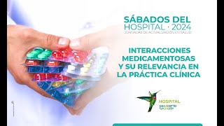 Sábados del Hospital Interacciones medicamentosas y su relevancia en la práctica clínica [upl. by Uos521]