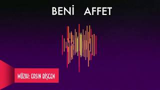 Beni Affet  Sessizce [upl. by Mascia]