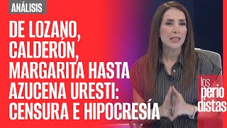 Análisis ¬ De Lozano Calderón Margarita hasta Azucena Uresti Censura e hipocresía [upl. by Malarkey839]