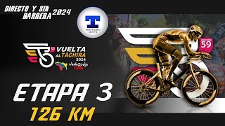 VUELTA AL TACHIRA 2024  ETAPA 3  126KM Directo y Sin Barrera NarradoresDeAmerica [upl. by Sato]