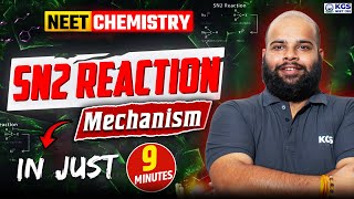 NEET Chemistry  SN2 Reaction Mechanism in Just 9 Min  Stereochemistry of SN2  Chemistry by YY Sir [upl. by Ocsic837]