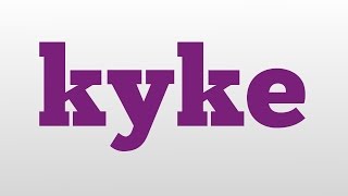 kyke meaning and pronunciation [upl. by Anatak]