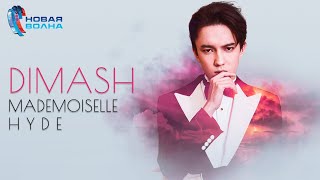 Dimash  Mademoiselle Hyde  New Wave 2019 Sochi [upl. by Areehs]