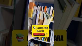 ‼️ 6 LIBROS PARA DEJAR DE SOBREPENSAR ‼️sobrepensar dejardesobrepensar librosrecomendados [upl. by Naynek428]