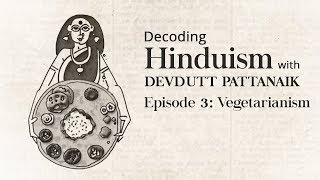 Decoding Hinduism With Devdutt Pattanaik  Episode 3 Vegetarianism [upl. by Niehaus735]