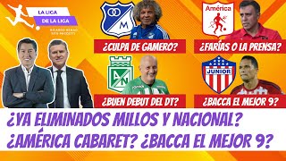 ¿Millonarios y Nacional Eliminados ¿América  Pelea ¿Junior Tiene al Mejor 9 LaLigaDeLaLiga [upl. by Ailecara361]