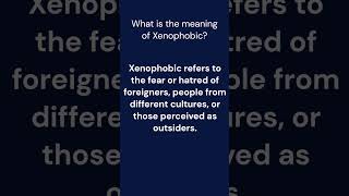 What is the Meaning of Xenophobic Xenophobia [upl. by Orelie]