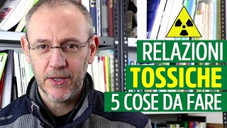 5 PASSI per uscire da una Relazione Tossica  3 [upl. by Doggett]