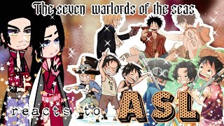 Seven Warlords react to ASL Ace Sabo Luffy ONE PIECE  Azzhe Azzhe [upl. by Naimed]