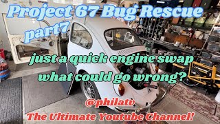 PROJECT 67 BUG RESCUE part7 IT’S JUST A SIMPLE ENGINE SWAP WHAT COULD GO WRONG vw rescue vwbug [upl. by Krystal]