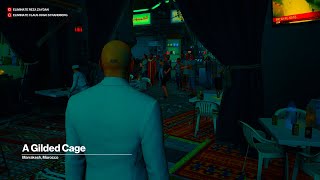 HITMAN™ 3 Marrakesh quotA Gilded Cagequot Dont Blow It Silent Assassin [upl. by Alekal629]