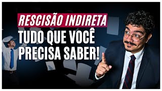 RESCISÃO INDIRETA do contrato de trabalho Guia para EMPREGADOS [upl. by Enixam]