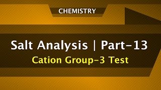 Salt Analysis Part13  Cation Group3 Test  Chemistry Engineering Entrance Preparation [upl. by Tollman]