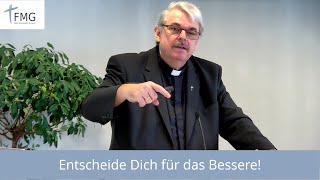 Entscheide Dich für das Bessere [upl. by Arand]