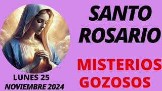 MISTERIOS GOZOSOS DEL SANTO ROSARIO PARA HOY LUNES 25 DE NOVIEMBRE 2024 [upl. by Detta281]