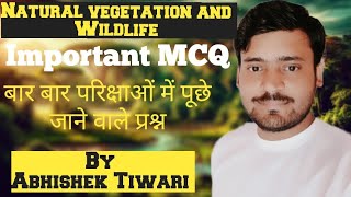 MCQ of Natural Vegetation and wildlife  important MCQ [upl. by Midas969]