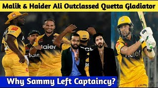 Malik amp Haider Ali Outclass Quetta Gladiators  Why Sammy Left Peshawar Zalmi Captaincy [upl. by Ainezey70]