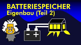 Experiment Teil 2 Batteriespeicher selbst bauen  44 Energie und Klima [upl. by Hsirk]