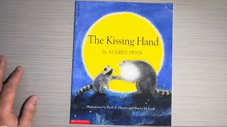 The Kissing Hand by Audrey Penn For Scholastic read aloud for kids [upl. by Eimaral]