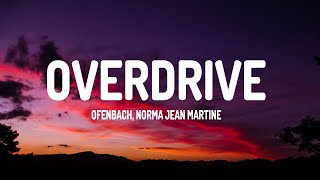 Ofenbach  Overdrive Lyrics ft Norma Jean Martine [upl. by Candida612]