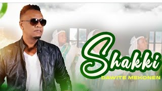 Shakki ‐ New Dawite Mekonen ‐ Ethiopian Oromo Music 2024  Official Music Video [upl. by Annayram]