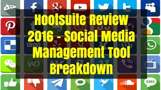 Hootsuite Review 2016  Social Media Management Tool Breakdown [upl. by Tound]