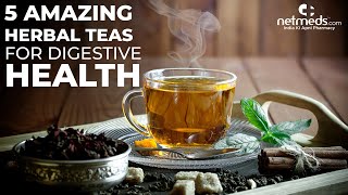 5 Best Aromatic Herbal Teas For Digestive Health [upl. by Vincenta]