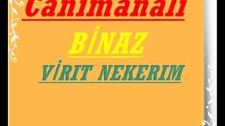 Haymanalı Binnaz Virıt Nekerım [upl. by Sabino]