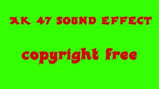 AK47 Sound Effect COPYRIGHT FREE [upl. by Ehling]