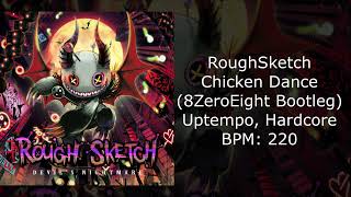 RoughSketch  Chicken Dance 8ZeroEight Bootleg [upl. by Muslim]