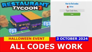 ALL CODES WORK spookfest Restaurant Tycoon 2ROBLOX  Halloween events  OCTOBER 3 2024 [upl. by Nnail]