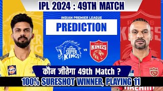 Ipl 2024 Match no 49  PUNJAB Vs CHENNAI Predictions IPL  match no 49  PK vs CSK ipl 2024 [upl. by Cadmarr]