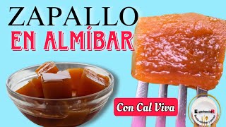 ZAPALLO en ALMIBAR curado con CAL viva  Receta ORIGINAL [upl. by Yenahc]